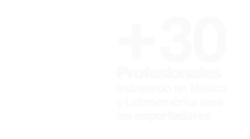 +30 profesionales trabajando en México y latinoamerica para los exportadores